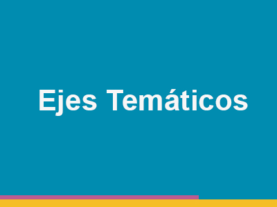 Ejes Temáticos